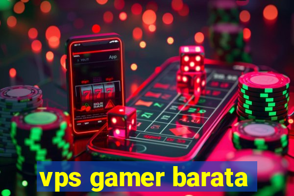 vps gamer barata